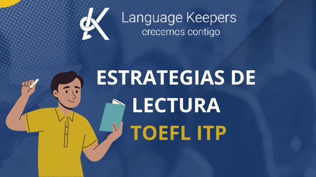 Estrategias más eficaces para la sección de lectura de TOEFL ITP