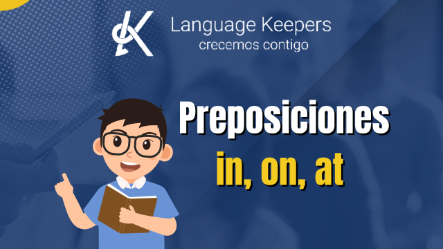 Cómo usar las preposiciones in, on y at en inglés