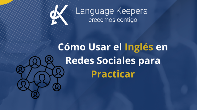 Cómo Usar el Inglés en Redes Sociales para Practicar